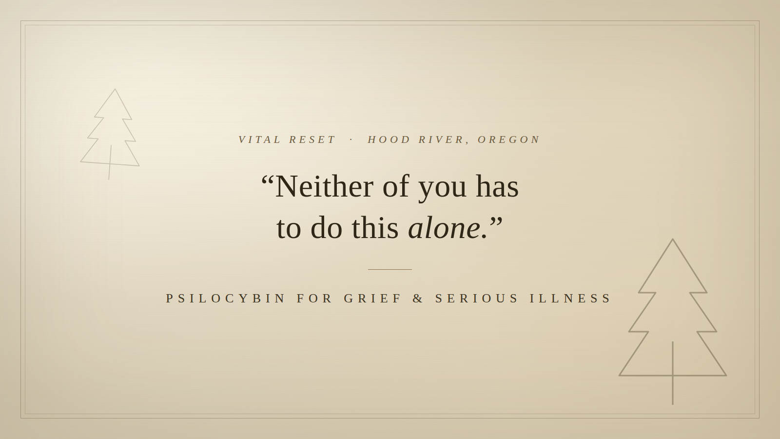 Quote reading "Neither of you has to do this alone" over a parchment-toned pine motif, Vital Reset
